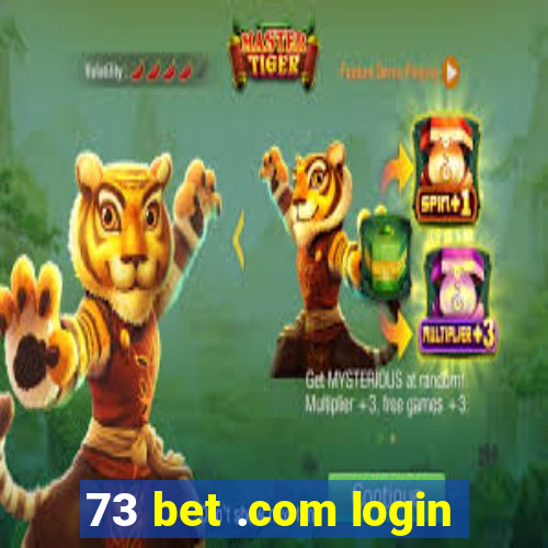 73 bet .com login
