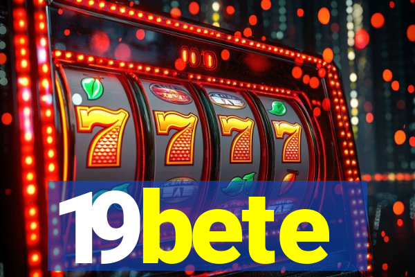 19bete