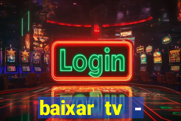 baixar tv - futebol ao vivo