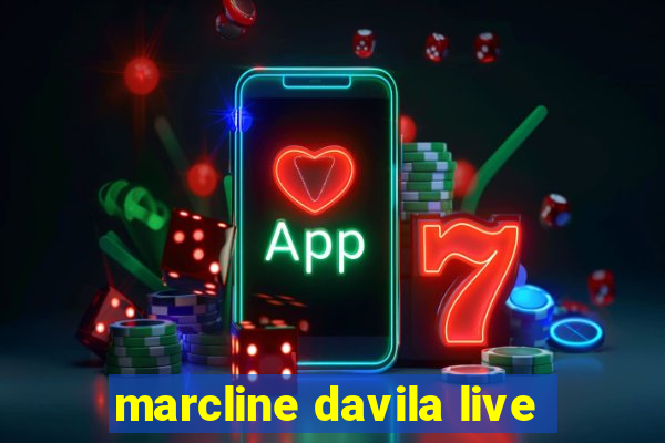 marcline davila live