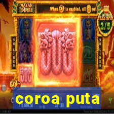 coroa puta