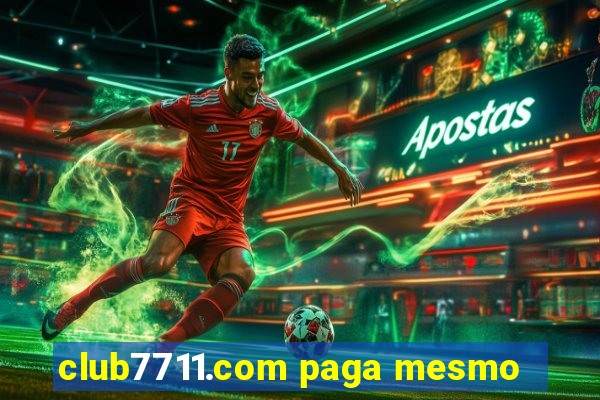 club7711.com paga mesmo