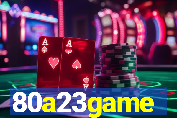 80a23game