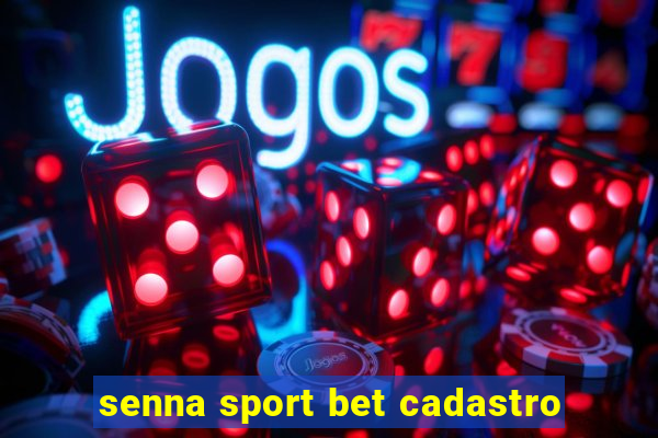 senna sport bet cadastro