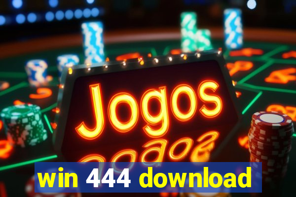 win 444 download