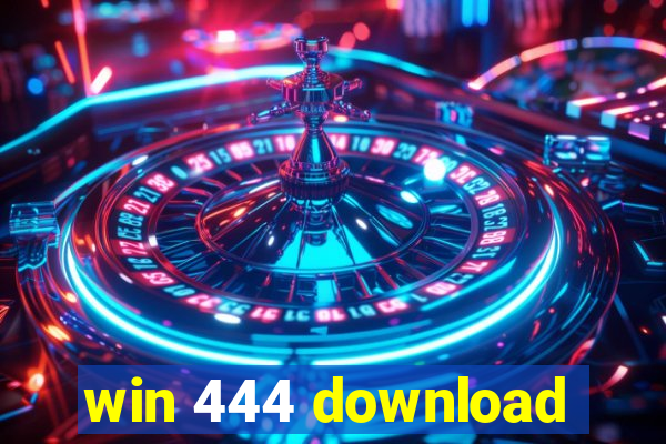 win 444 download