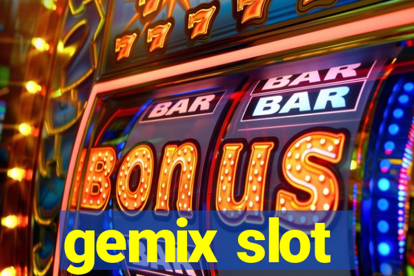 gemix slot