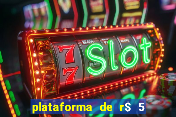 plataforma de r$ 5 jogo do tigrinho