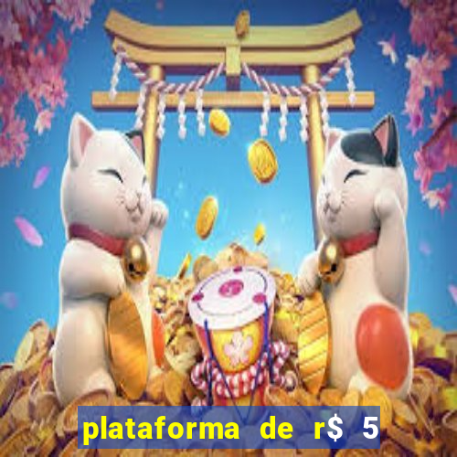 plataforma de r$ 5 jogo do tigrinho
