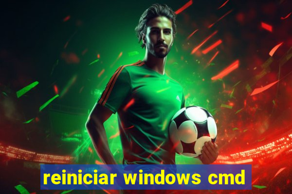 reiniciar windows cmd
