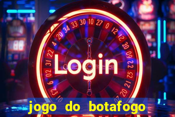 jogo do botafogo ao vivo em hd