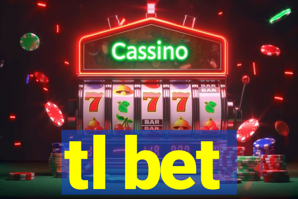 tl bet