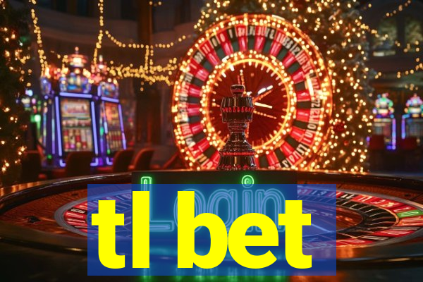 tl bet