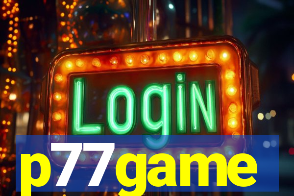 p77game