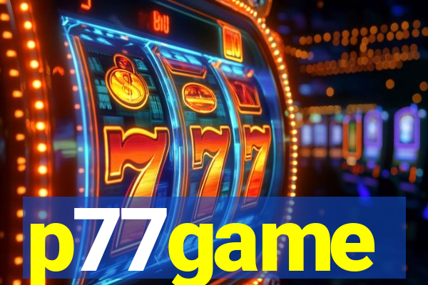 p77game