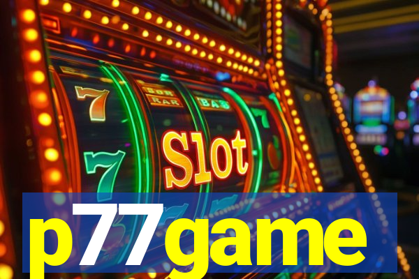 p77game