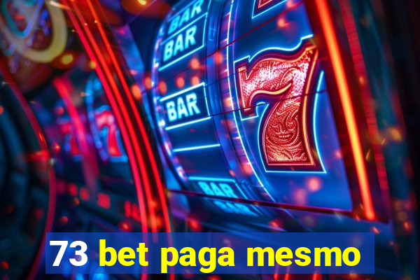 73 bet paga mesmo