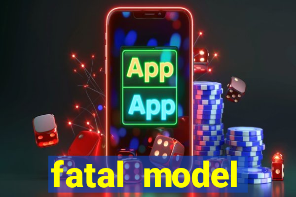 fatal model cruzeiro sp