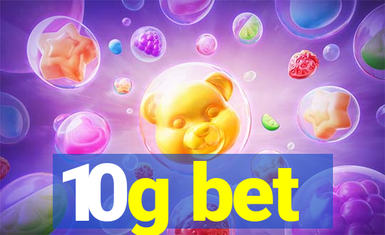 10g bet