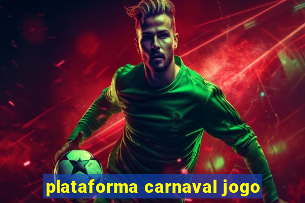 plataforma carnaval jogo
