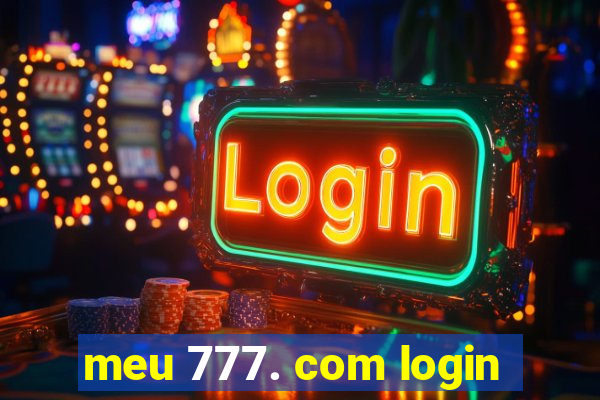 meu 777. com login
