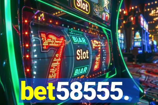 bet58555.