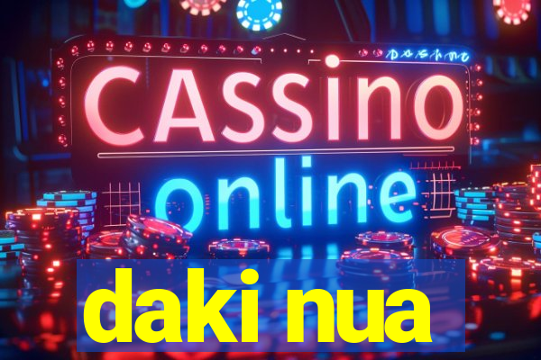 daki nua