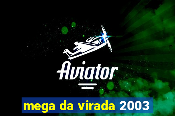 mega da virada 2003