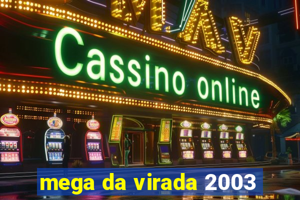 mega da virada 2003