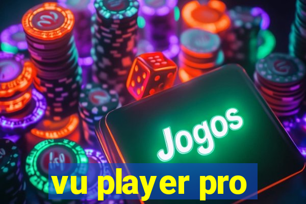 vu player pro