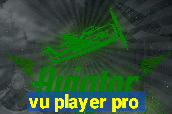 vu player pro