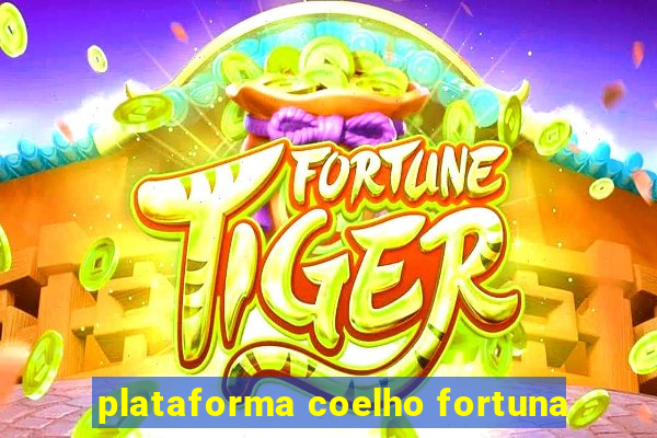 plataforma coelho fortuna