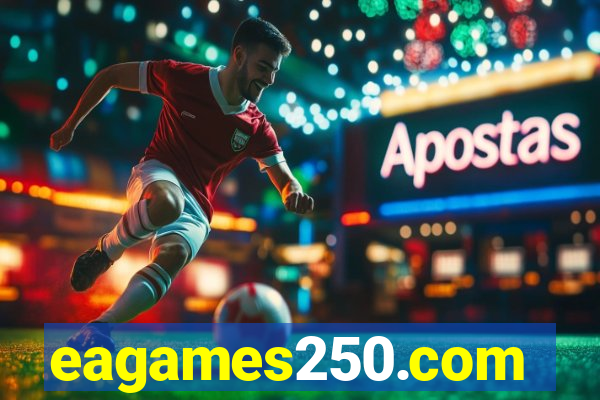 eagames250.com