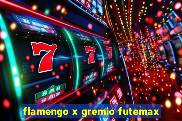 flamengo x gremio futemax