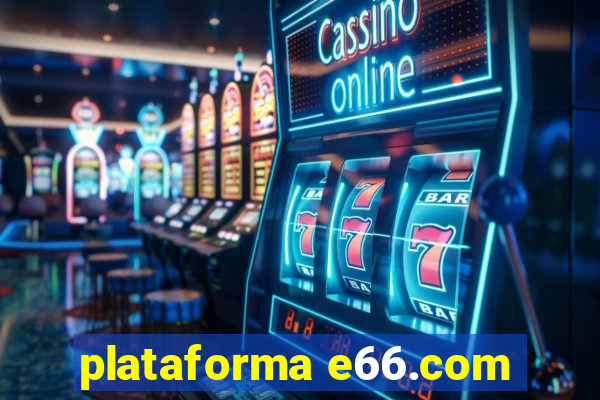plataforma e66.com
