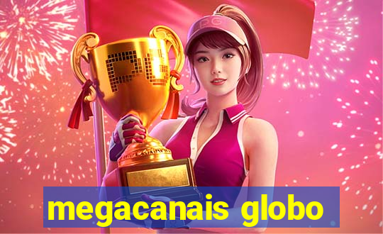 megacanais globo