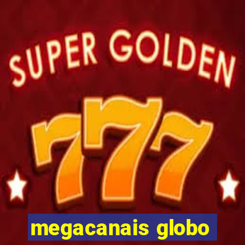 megacanais globo