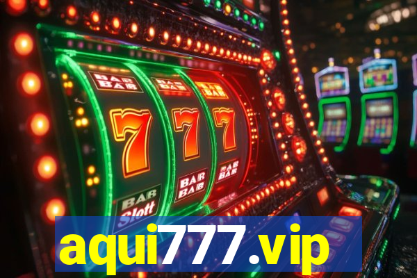 aqui777.vip