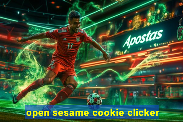 open sesame cookie clicker