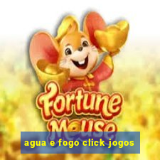 agua e fogo click jogos