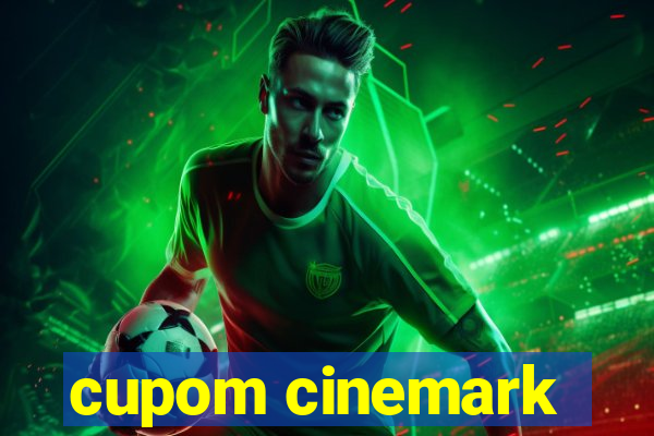cupom cinemark
