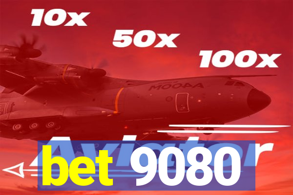 bet 9080