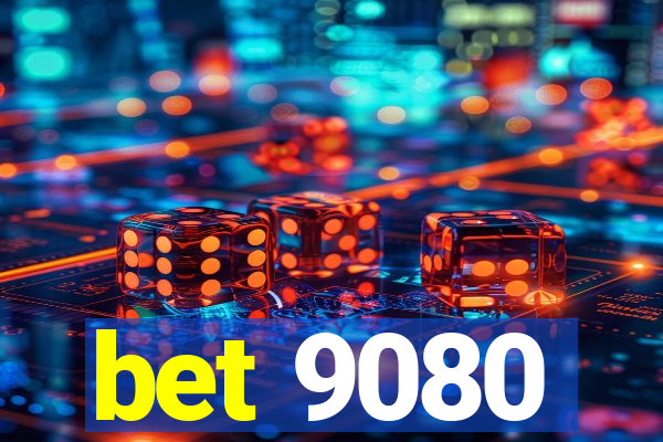 bet 9080