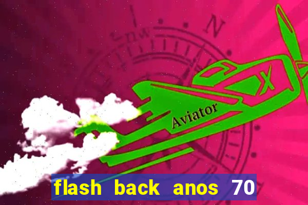 flash back anos 70 80 90 internacional download