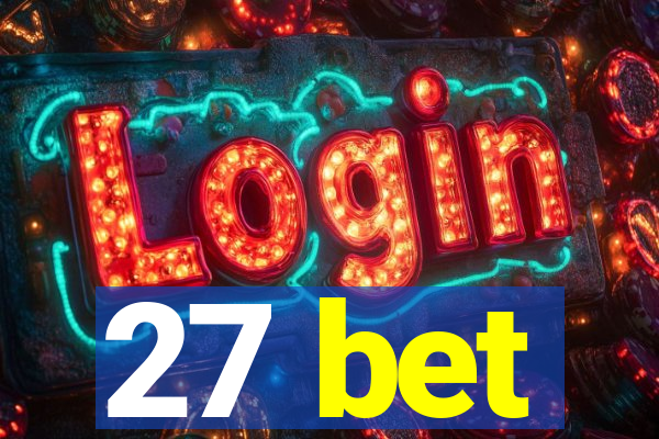27 bet