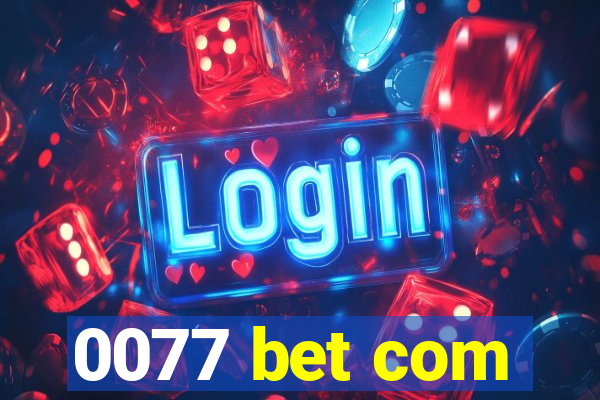 0077 bet com