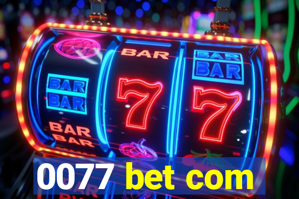 0077 bet com