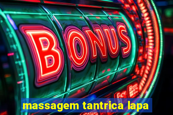 massagem tantrica lapa