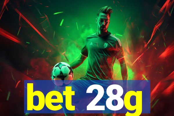 bet 28g