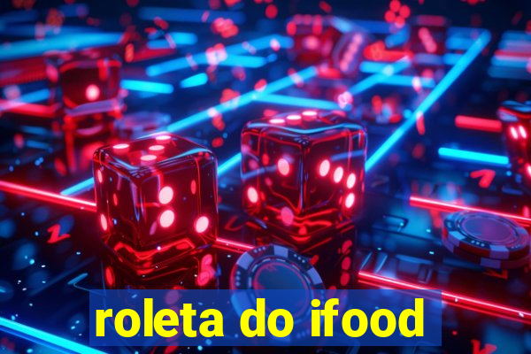 roleta do ifood